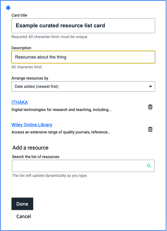 Pop-up window containing option to create a curated list of resources. There are two text fields, 'Card title' and 'Description', each of which is limited to 60 characters. Following those fields is a drop-down selector labeled 'Arrange resources by', which defaults to 'Date added'. Users can choose resources to include in the list by searching the available resources. The window also displays two resources that have already been selected, with the option to delete them from the list.
