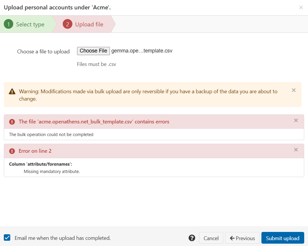 File upload interface, showing the error message. 'The file (name) contains errors. The bulk operation could not be completed. Error on line 2. Column 'attribute forenames' - Missing mandatory attribute.'
