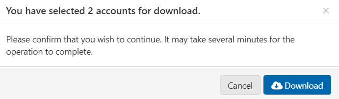 Dialog box that reads, 'You have selected 2 accounts for download. Please confirm that you wish to continue. It may take several minutes for the operation to complete.' There are buttons labeled 'Download' and 'Cancel'.