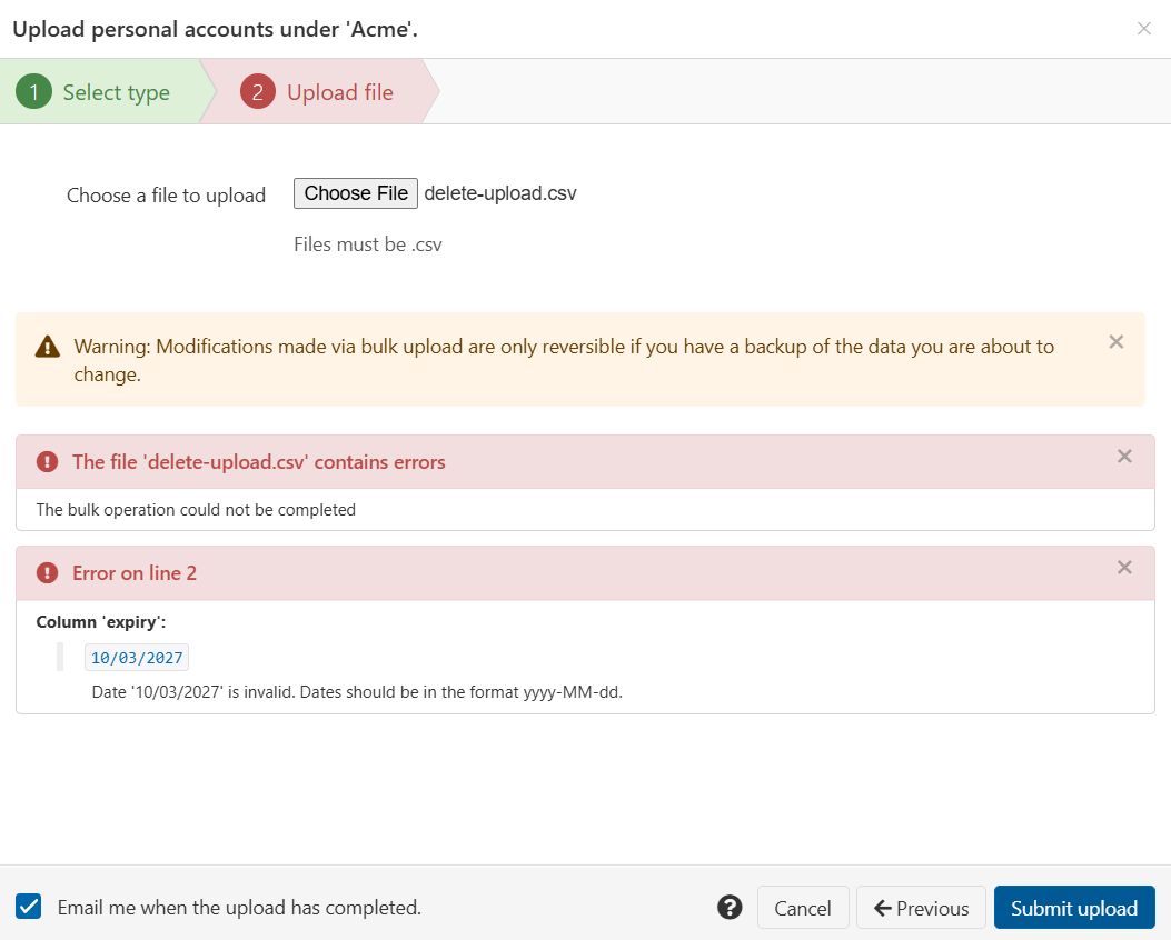 File upload interface, showing the error message. 'The file (name) contains errors. The bulk operation could not be completed. Error on line 2. Column 'expiry' - Date is invalid. Dates should be in the format yyyy-MM-dd.'