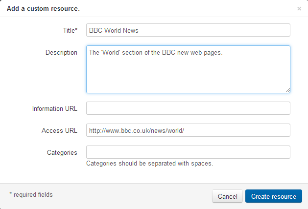 Pop-up window titled 'Add a custom resource'. It displays the following fields - 'Title' (which is mandatory), 'Description', 'Information URL', 'Access URL' and 'Categories'. The 'Categories' field has the note 'Categories should be separated with spaces'. At the bottom of the window are buttons labeled 'Create resource' and 'Cancel'.