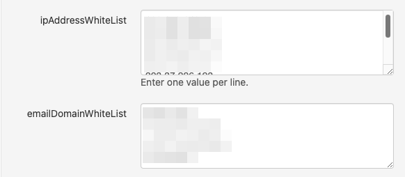 Two large text fields, the first labeled 'ipAddresWhiteList' and the second labeled 'emailDomainWhiteList'.