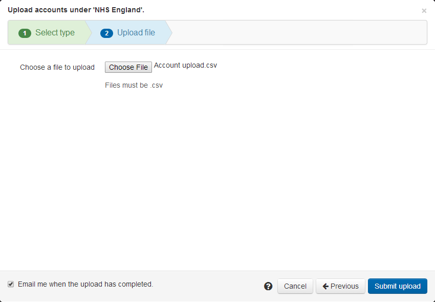 'Upload accounts' wizard, open at a tab named 'Upload file' and numbered 2. There is a button for uploading a CSV file. At the bottom of the window is a check box labeled 'Email me when the upload has completed', followed by buttons labeled 'Submit upload', 'Previous' and 'Cancel'.