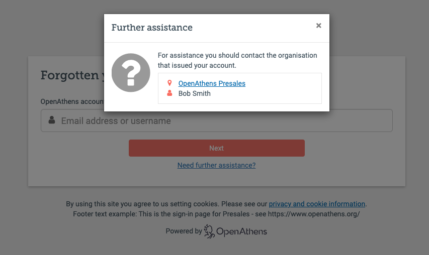 Pop-up titled 'Further assistance', which reads 'For assistance you should contact the organisation that issued your account.' Contact details follow this message.