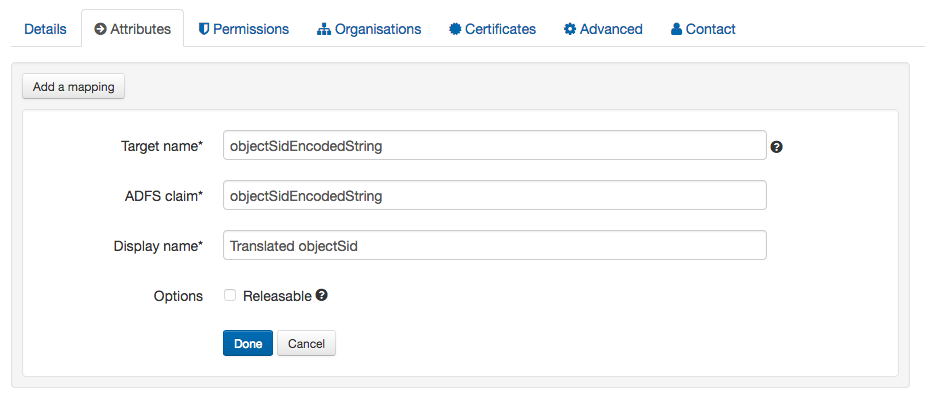 Attributes tab of a connection. At the top of the tab is a button called 'Add a mapping'. There are three text fields - 'Target name', which contains the name 'objectSidEncodedString', 'ADFS claim', which also reads 'objectSidEncodedString', and 'Display name', which reads 'Translated objectSid'. There is also a check box labeled 'Releasable'. At the bottom are buttons labeled 'Done' and 'Cancel'.