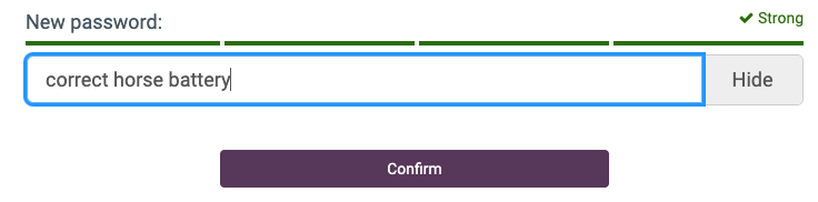 New password field. This time, the user has entered a three-word password, 'correct horse battery', which passes validation. Following the password field is a button labeled 'Confirm'.