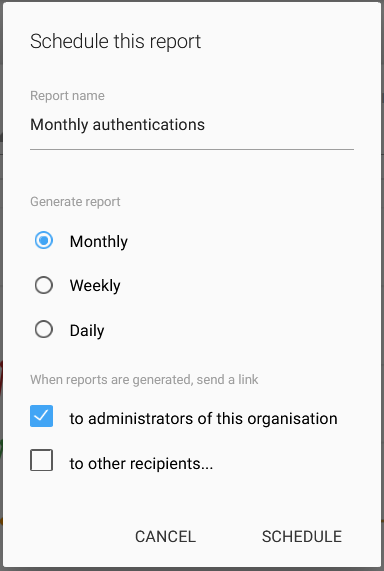 Pop-up window headed 'Schedule this report'. It includes a text field called 'Report name' and the options to generate the report monthly, weekly or daily. There are also options to send a link to the generated report to 'administrators of this organization', to 'other recipients', or to both. At the bottom of the window are buttons labeled 'Schedule' and 'Cancel'.