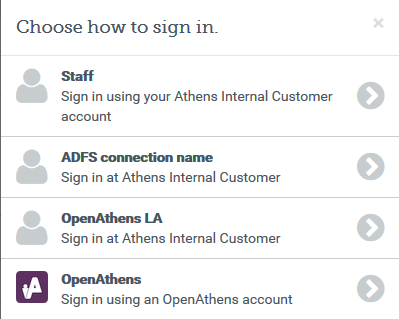 Screenshot. Under the heading 'Choose how to sign in' is a list of options - 'Staff', 'ADFS connection name', 'OpenAthens LA' and 'OpenAthens'.
