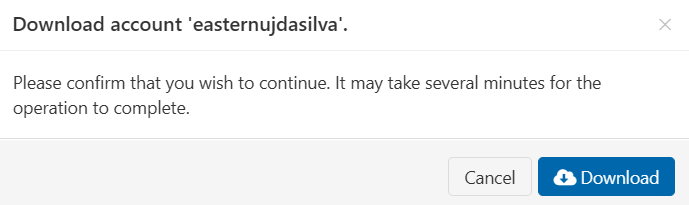 Pop-up dialog titled 'Download account (name)'. A message reads, 'Please confirm that you wish to continue. It may take several minutes for the operation to complete.' There are buttons labeled 'Download' and 'Cancel'.