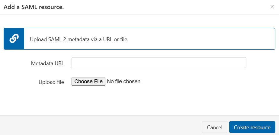 Pop-up window titled 'Add a SAML resource'. Advisory text reads, 'Upload SAML 2 metadata via URL or file'. There is a text field labeled 'Metadata URL', followed by a file upload field. At the bottom of the window are buttons labeled 'Create resource' and 'Cancel'.