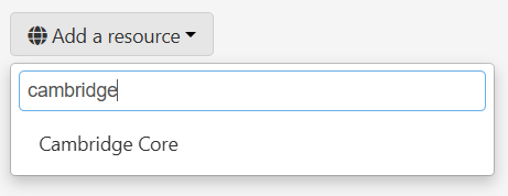 Search field contains the search query 'cambridge'. Following this, search results displayed in an overlay suggest a resource named 'Cambridge Core'.
