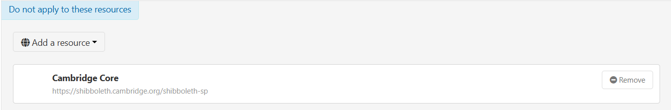 List of excluded resources under the heading 'Do not apply to these resources'. A resource called 'Cambridge Core' displays a 'Remove' button.