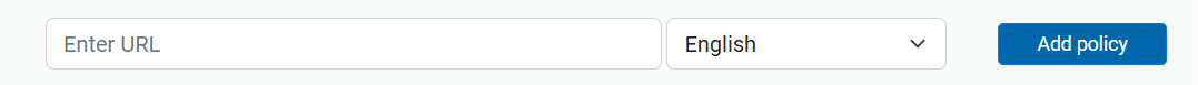 Text field containing the prompt 'Enter URL', followed by a drop-down selector that currently reads 'English'. There is also a button labeled 'Add policy'.