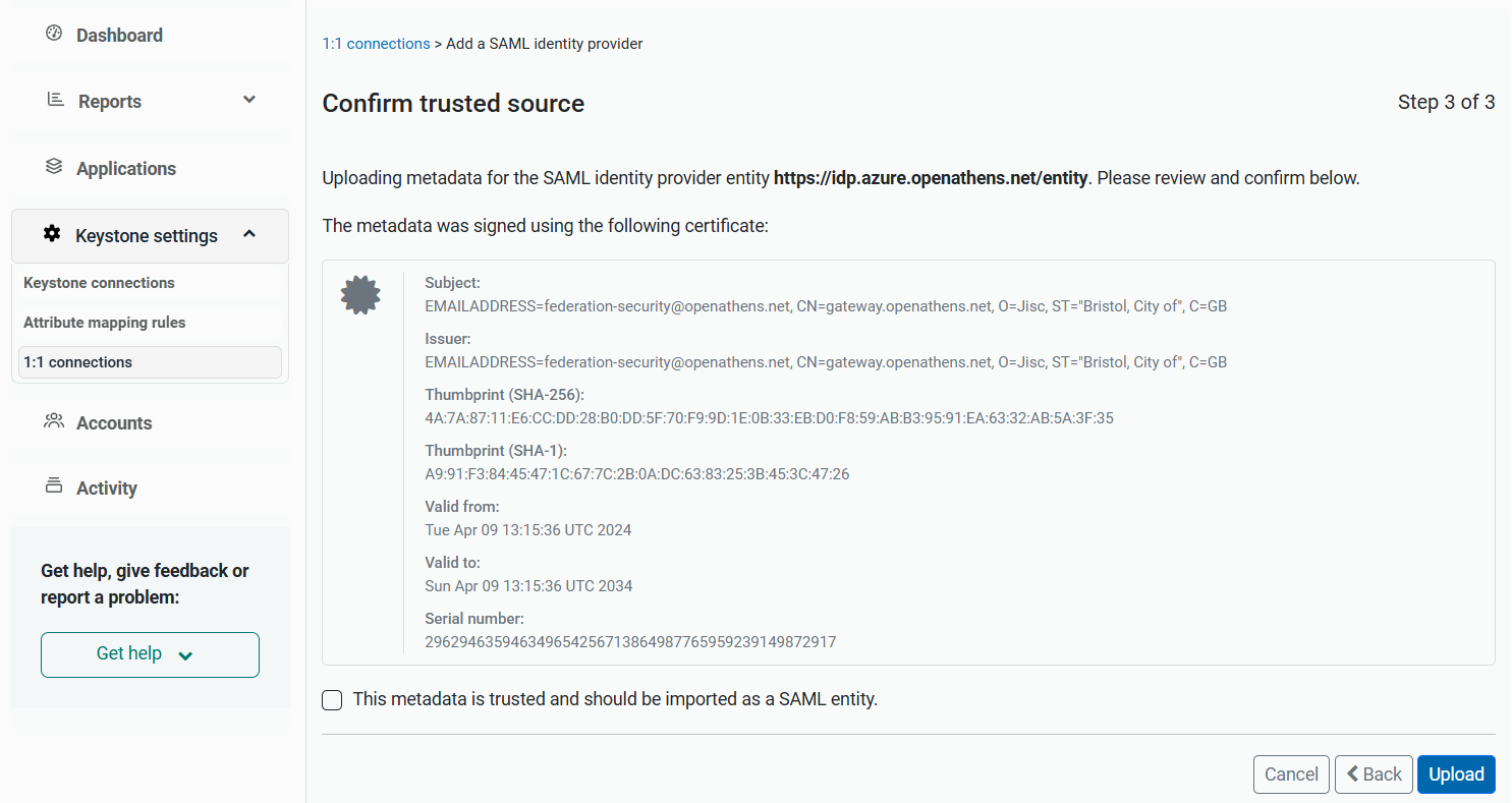 Page titled 'Confirm trusted source, step 3 of 3'. It shows details of the metadata certificate provided. Following these details is a check box labeled 'This metadata is trusted and should be imported as a SAML entity.' Lastly, there are buttons marked 'Upload', 'Back' and 'Cancel'